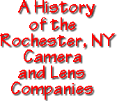 A History of the Rochester, NY Camera and Lens Companies